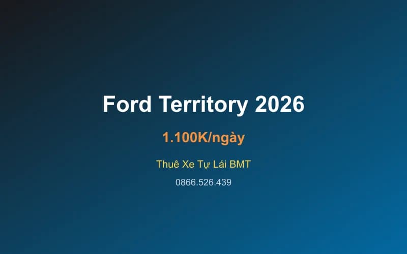 Thuê xe Ford Territory 2026 2026 tự lái Buôn Ma Thuột - 5 chỗ - 1.100K/ngày